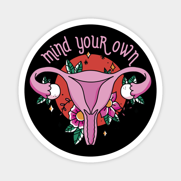 Mind Your Own Uterus // Vintage Tattoo Style Feminism Magnet by SLAG_Creative